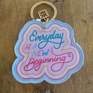 Everyday is a New Beginning Keychain